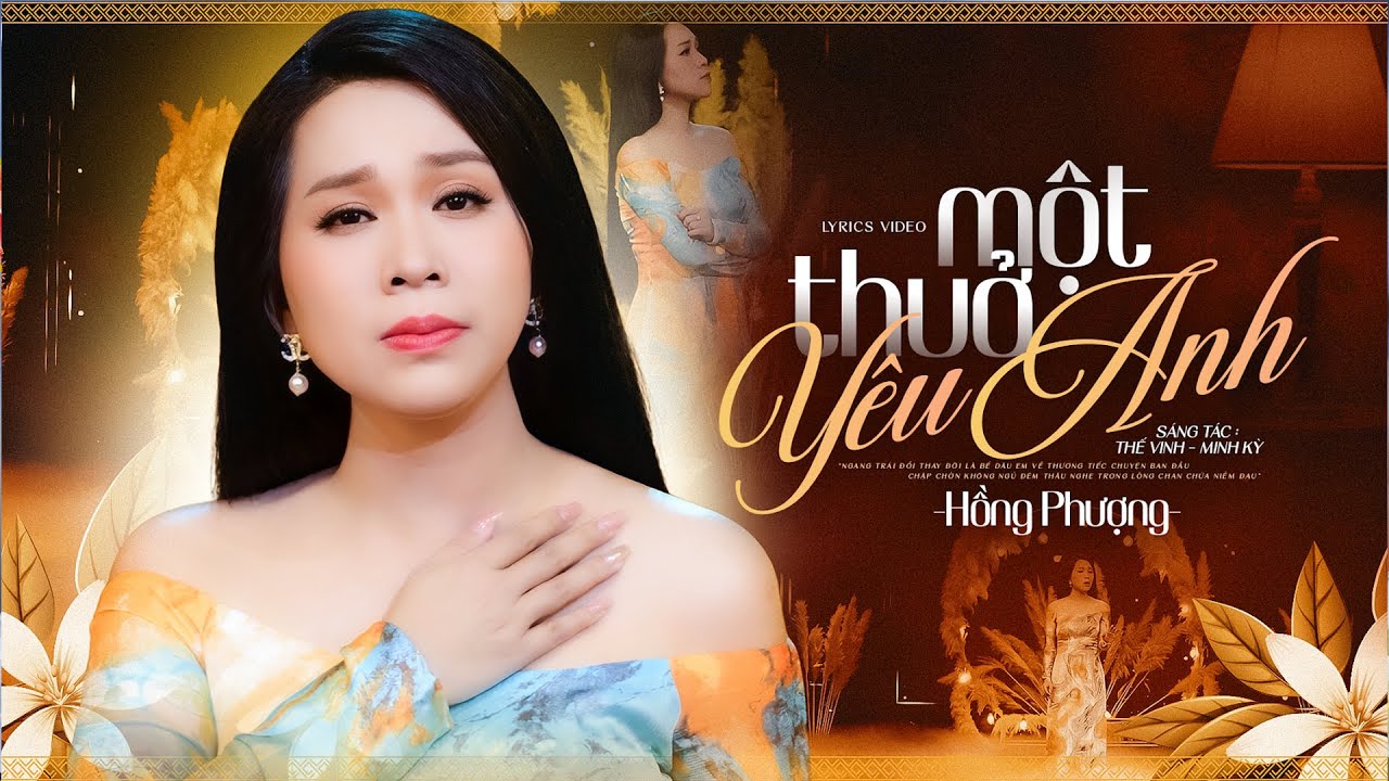 Một Thuở Yêu Anh 🔥 Hồng Phượng ♫ Lyric Video || Khúc Nhạc Tình Ngọt Lịm TAN CHẢY CON TIM