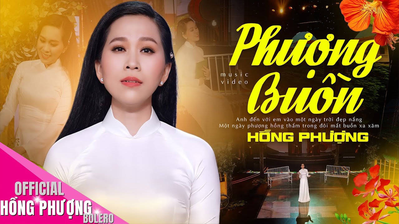 PHƯỢNG BUỒN - HỒNG PHƯỢNG ♫ MV OFFICIAL 4K || Anh đến với em vào một ngày trời đẹp nắng