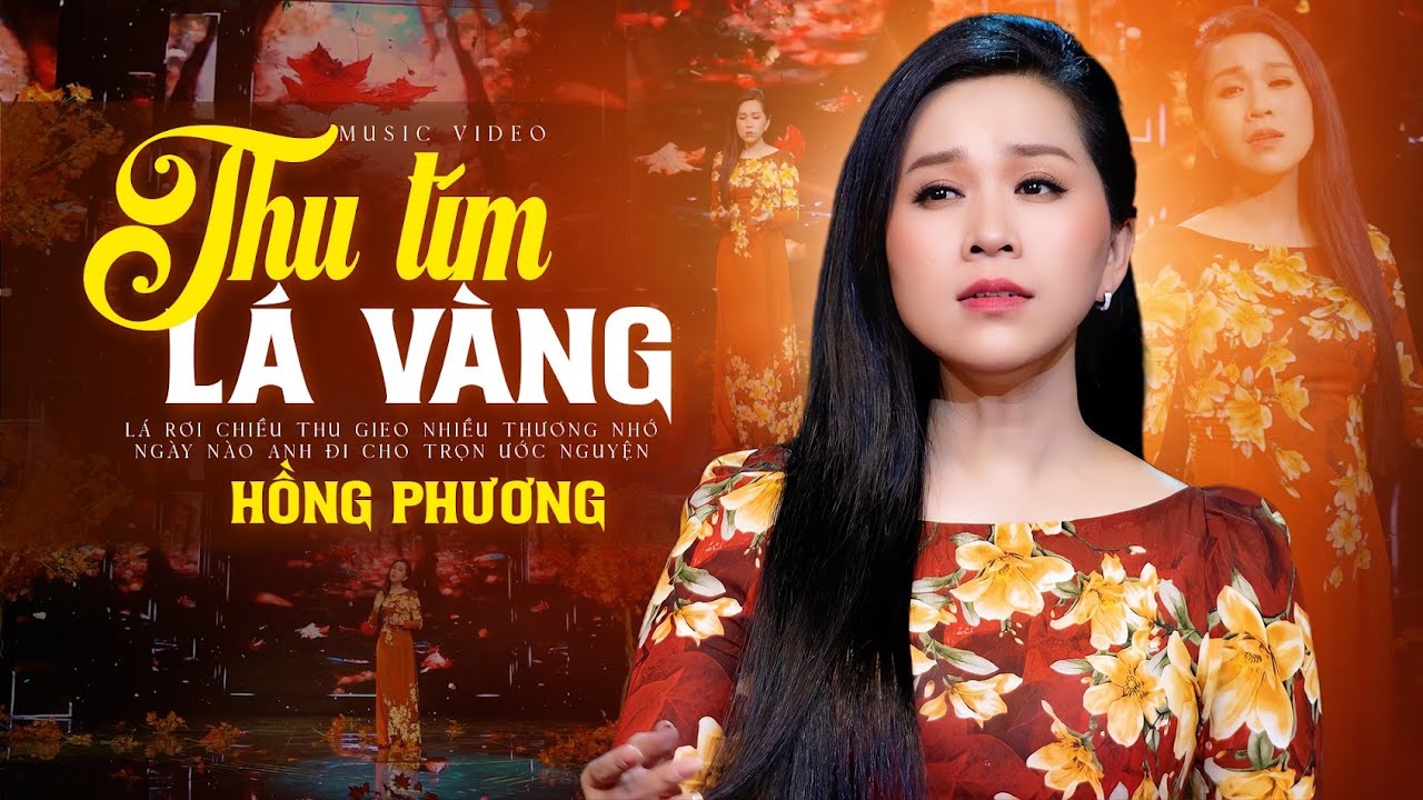 Siêu Hot 🔥 THU TÍM LÁ VÀNG [MV 4K] - HỒNG PHƯỢNG || Lá rơi chiều thu gieo nhiều thương nhớ