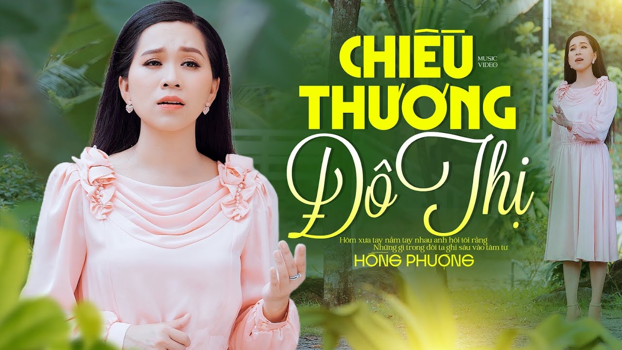 CHIỀU THƯƠNG ĐÔ THỊ - Hồng Phượng MV Official || Hôm xưa tay nắm tay nhau anh hỏi tôi rằng