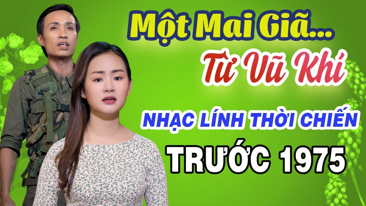 Liên Khúc : Nhạc Lính Thời Chiến Trước 1975 / Một Mai Giã Từ Vũ Khí. Hồng Thắm / Hoàng Phong