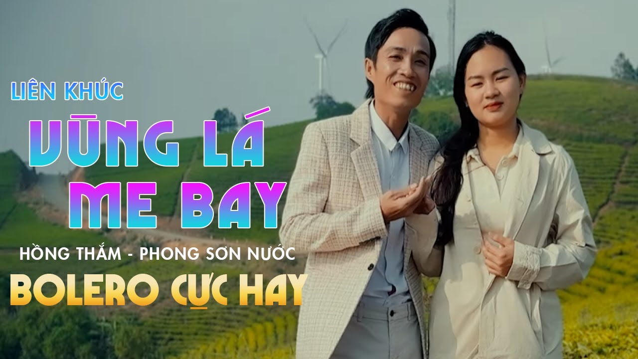 Liên Khúc Vùng Lá Me Bay - Hoàng Phong - Hồng Thắm - Cặp Dôi Song Ca Được Nhiều Người Yêu Thích