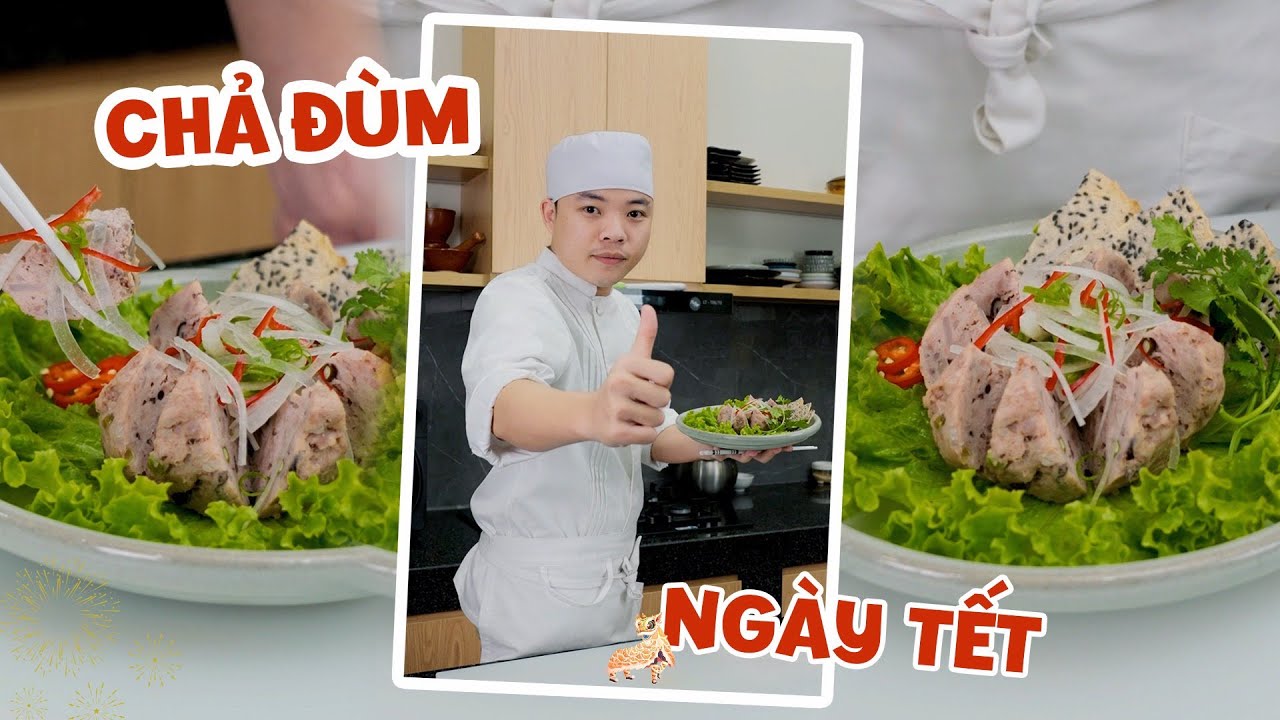 TỰ TAY LÀM CHẢ ĐÙM NGÀY TẾT CÓ KHÓ KHÔNG  | Series Học Nội trợ Chuyên Nghiệp - Phần 5