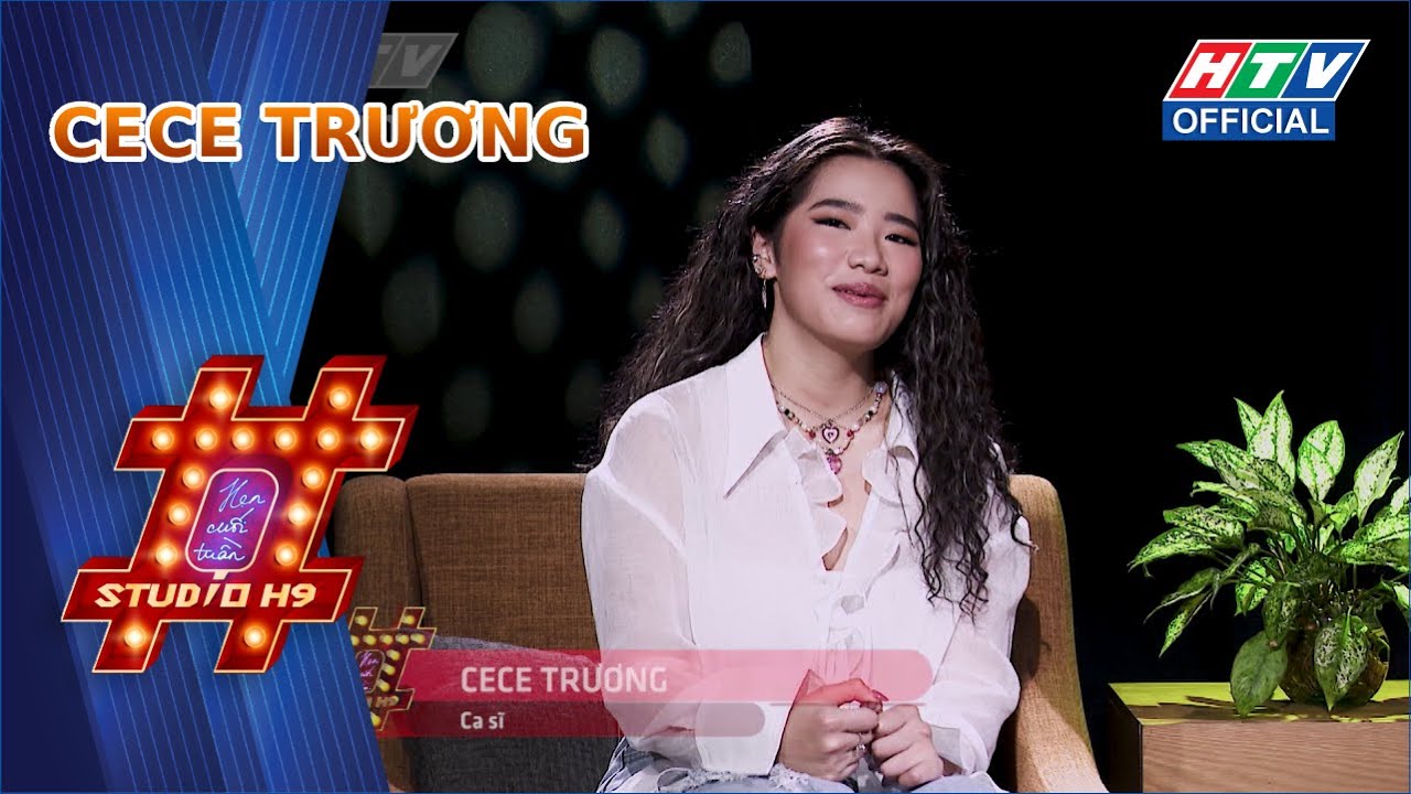 Studio H9 - Hẹn Cuối Tuần | CeCe Trương | #STH9 (01/9/2024)