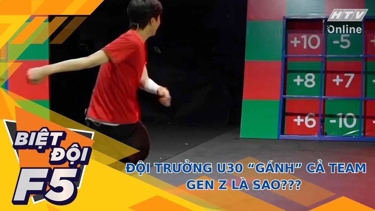 BIỆT ĐỘI F5 | TẬP 9 | ĐỘI TRƯỞNG U30 GÁNH CẢ TEAM GEN Z LÀ SAO?