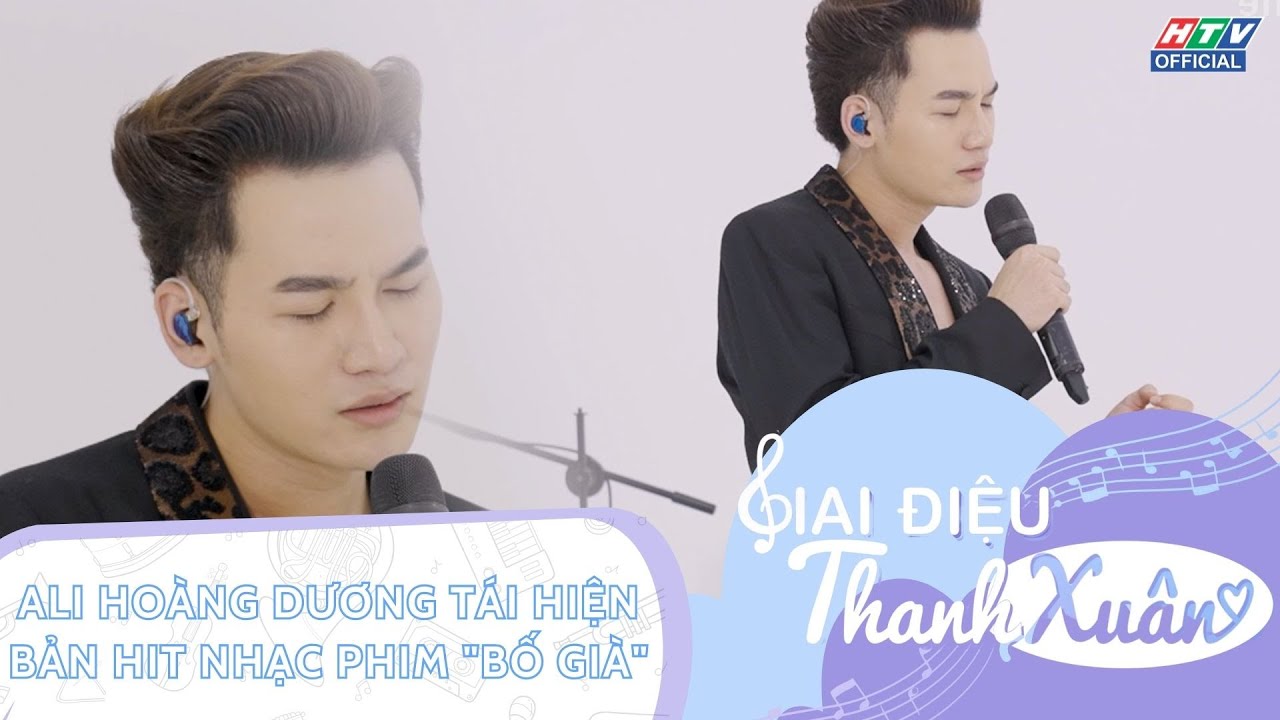 GIAI ĐIỆU THANH XUÂN | TẬP 1 | ALI HOÀNG DƯƠNG TÁI HIỆN BẢN HIT NHẠC PHIM “BỐ GIÀ”