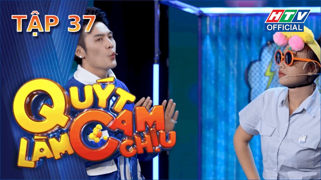 QUÝT LÀM CAM CHỊU | TẬP 37 | 14/6/2023