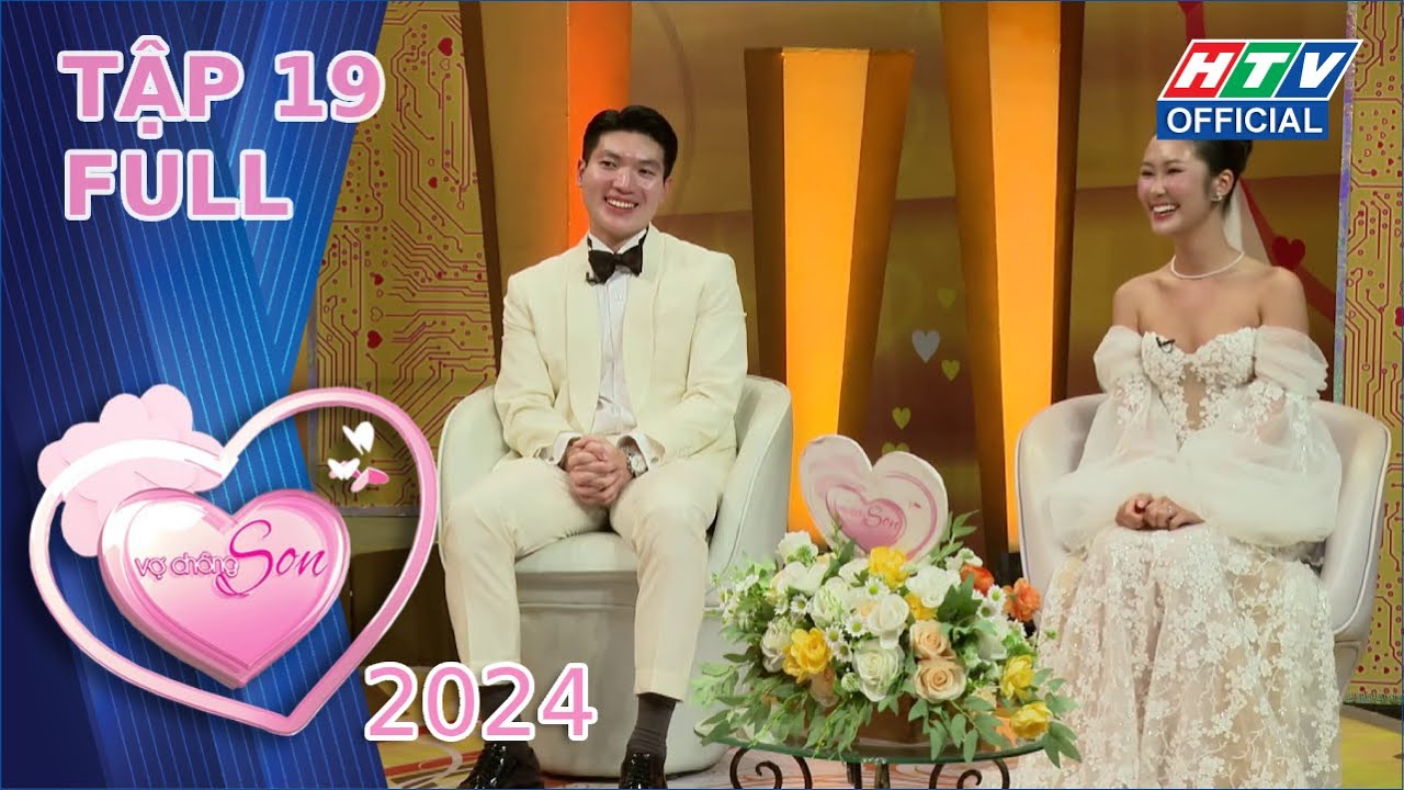 Vợ Chồng Son 2024 | Tập 19 (19/5/2024)