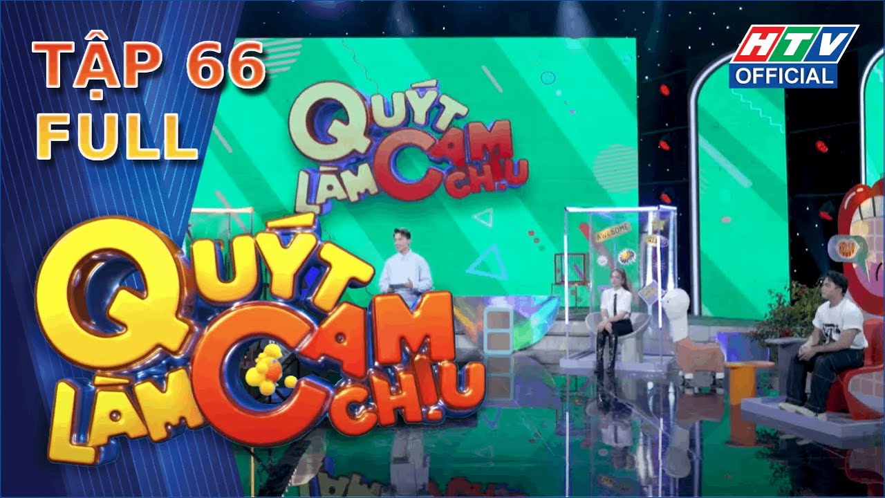 QUÝT LÀM CAM CHỊU | TẬP 66 | 3/1/2024