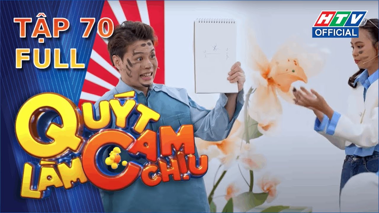 QUÝT LÀM CAM CHỊU | TẬP 70 | 31/1/2024