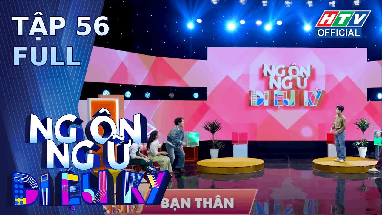 Ngôn Ngữ Diệu Kỳ | Tập 56 (27/6/2024)