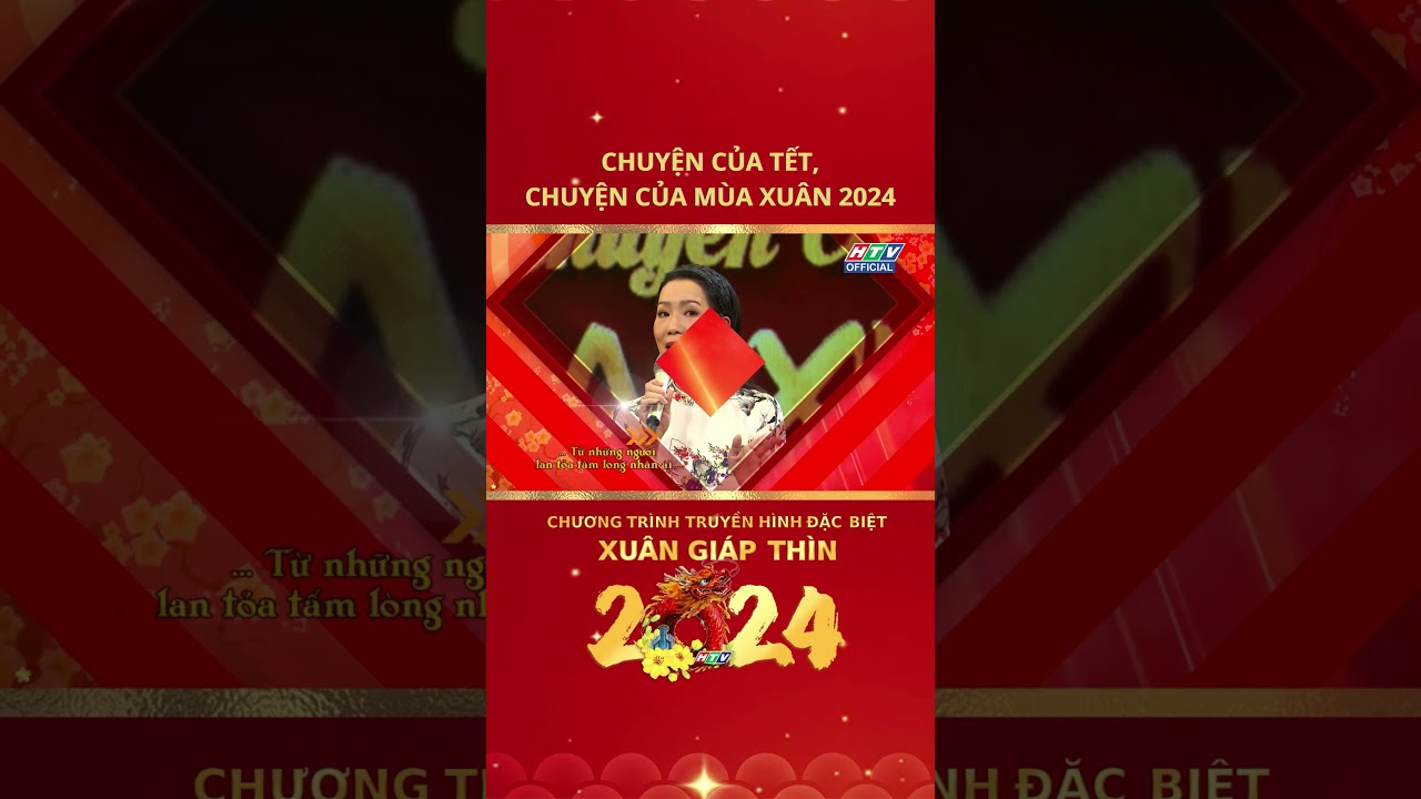 TẾT HTV | CHUYỆN CỦA TẾT, CHUYỆN CỦA MÙA XUÂN 2024