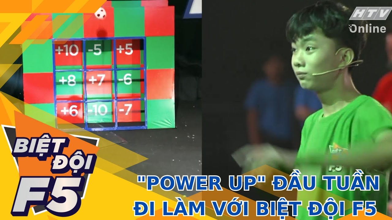 BIỆT ĐỘI F5 | TẬP 11 | "POWER UP " ĐẦU TUẦN ĐI LÀM VỚI BIỆT ĐỘI F5