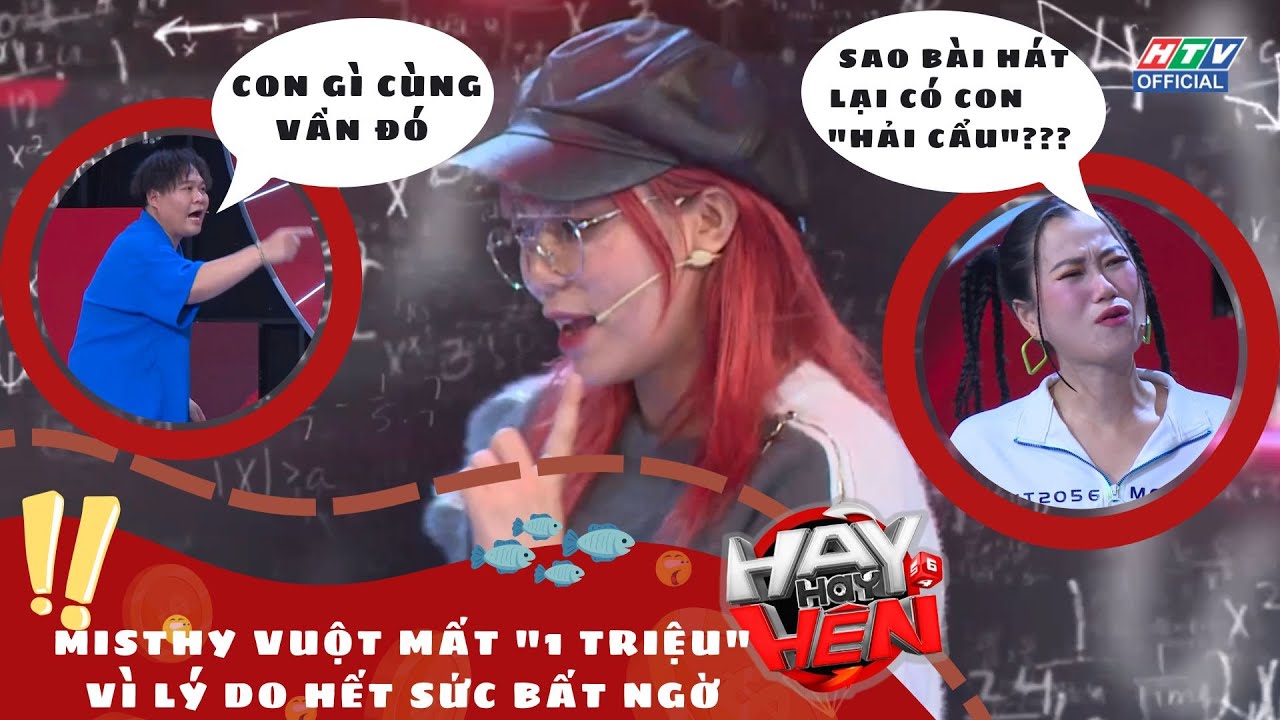 HAY HAY HÊN | TẬP 14 | THỬ THÁCH MISTHY HAY THỬ THÁCH HAI MC