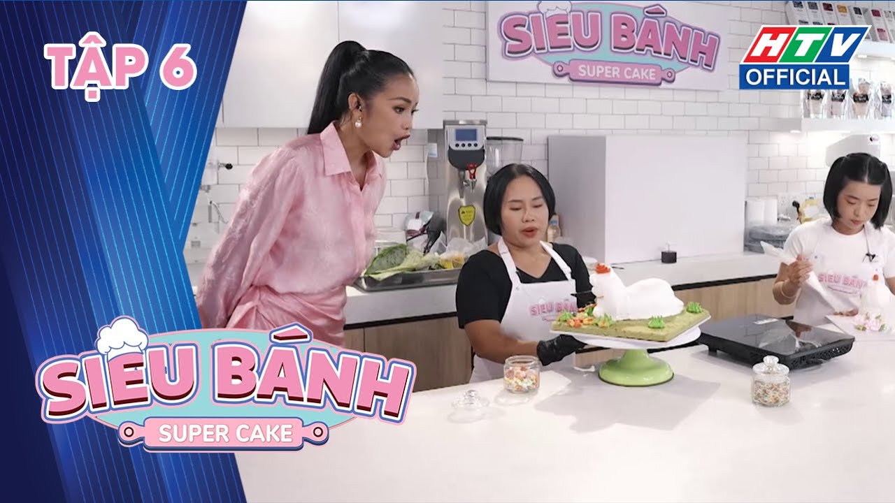 SIÊU BÁNH | TẬP 6 | 29/11/2023