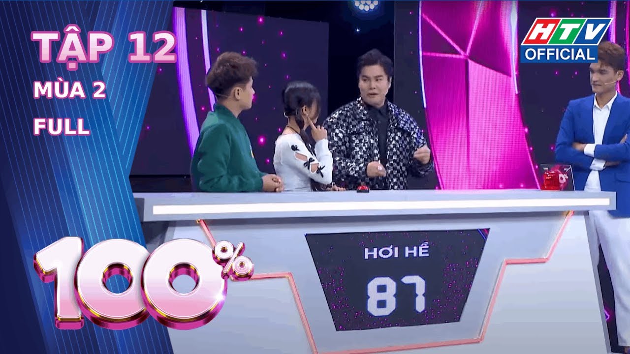 100% mùa 2 | Tập 12 (8/4/2024)