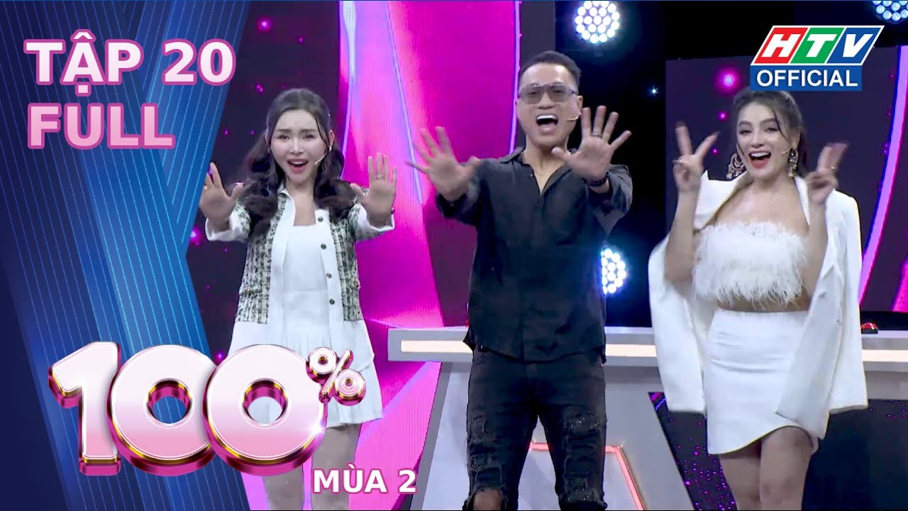 100% mùa 2 | Tập 20 (3/6/2024)