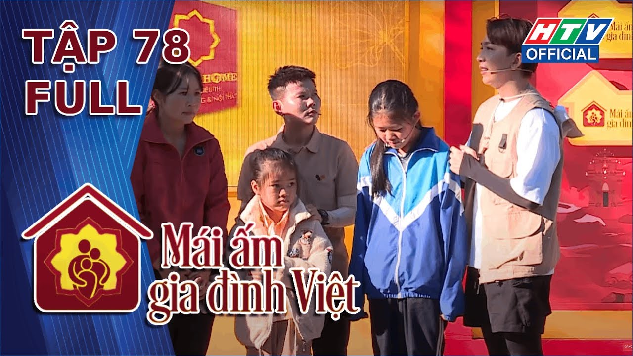 Mái Ấm Gia Đình Việt | Tập 78 (5/4/2024)