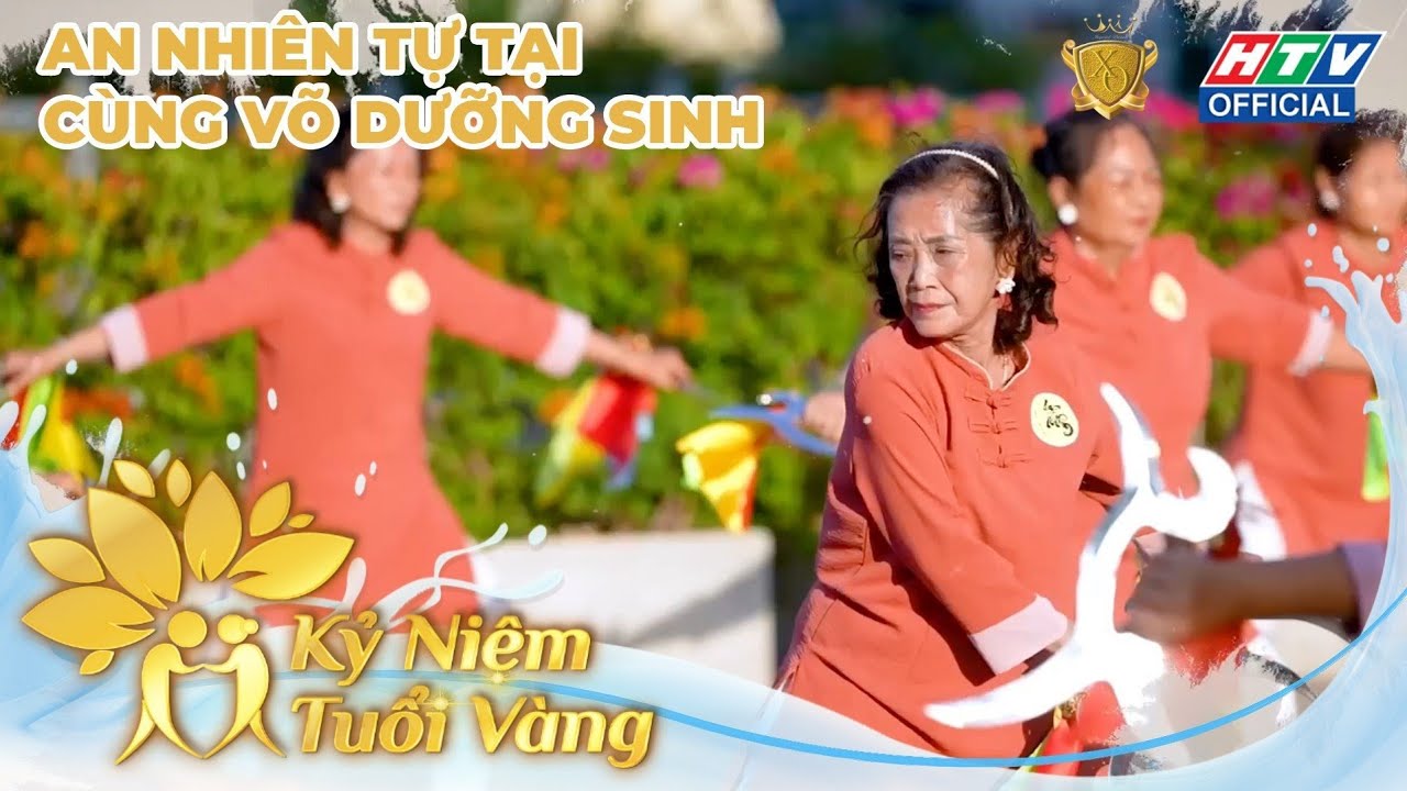 KỶ NIỆM TUỔI VÀNG | TẬP 9| "AN NHIÊN" TỰ TẠI CÙNG VÕ DƯỠNG SINH