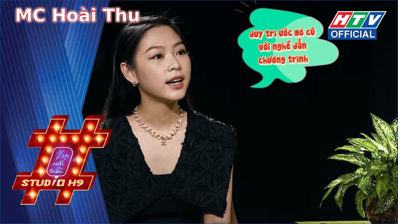 Studio H9 - Hẹn Cuối Tuần | MC Hoài Thu | #sth9