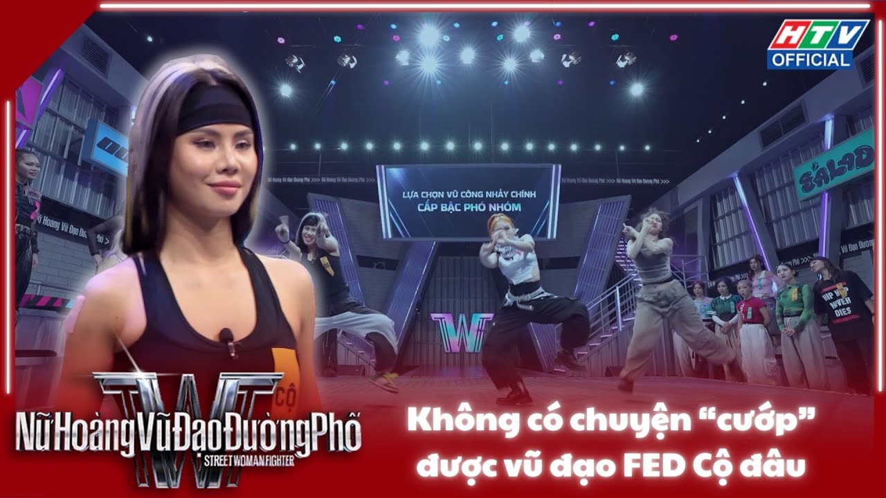 Nữ Hoàng Vũ Đạo Đường Phố | Tập 4 | Không có chuyện "cướp" được vũ đạo FED Cộ đâu