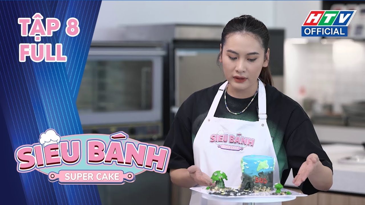 SIÊU BÁNH | TẬP 8 | 13/12/2023