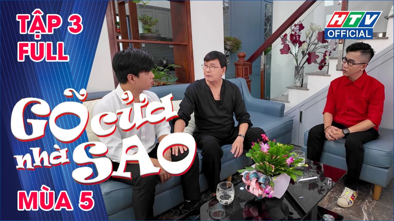 Gõ Cửa Nhà Sao 5 | Tập 3 (20/3/2024)