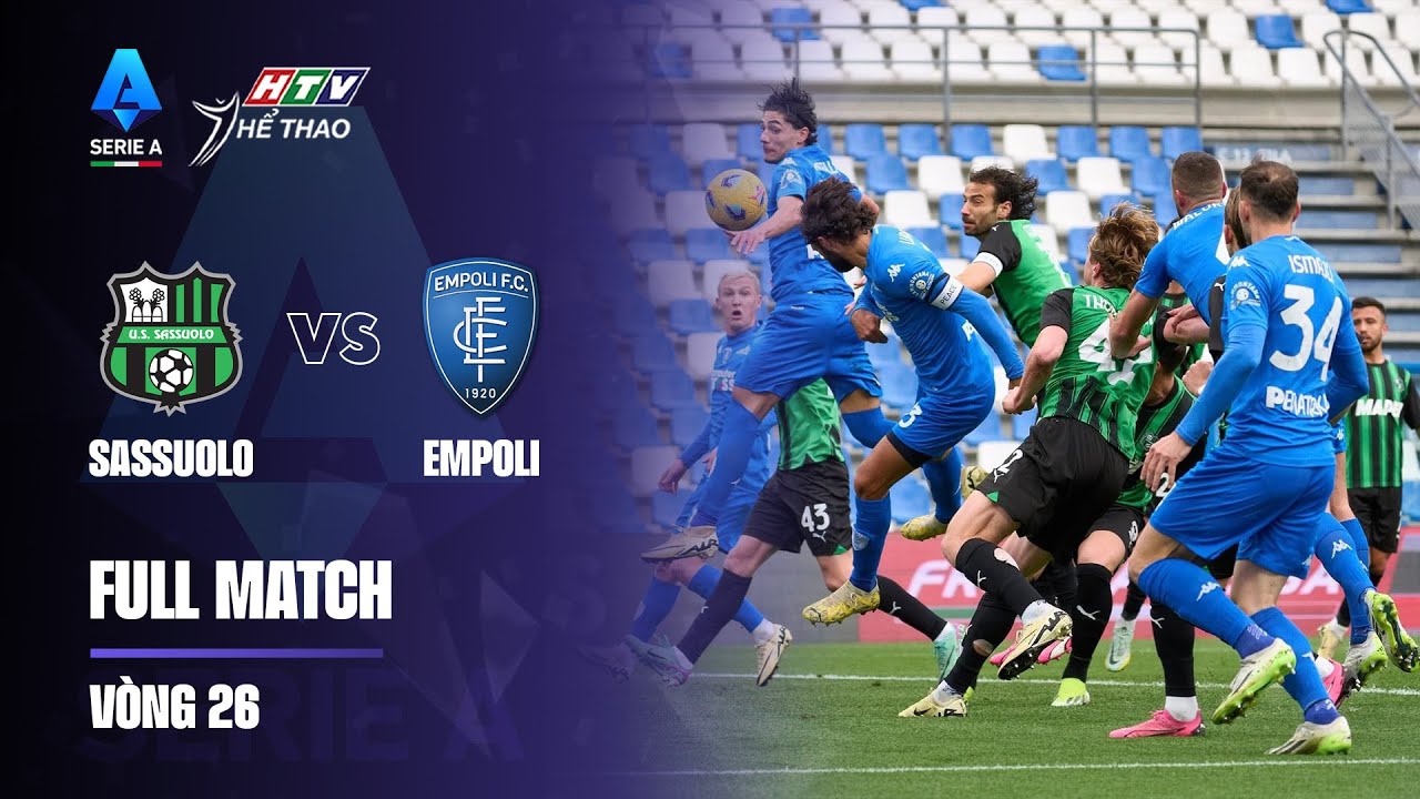 Sassuolo vs Empoli | Full Match | Vòng 26 Serie A | Rượt đuổi tỉ số đầy kịch tính