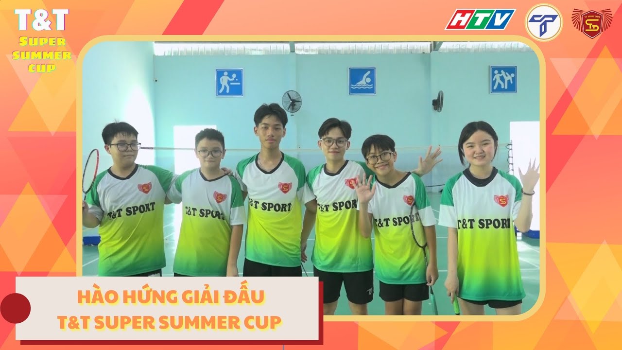 Hào hứng giải đấu T&T Super Summer Cup