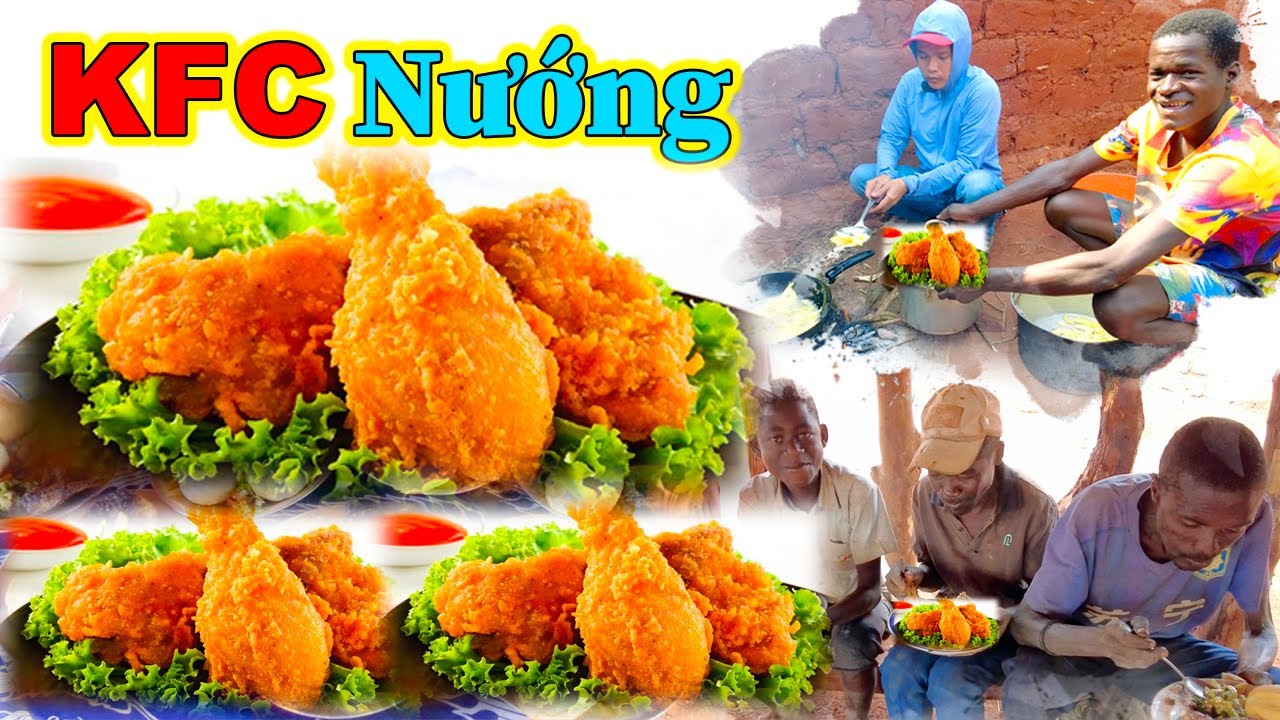 Hùng KaKa ll Thiết Đãi Người Dân Bản Món Gà KFC Nướng Cực Ngon !