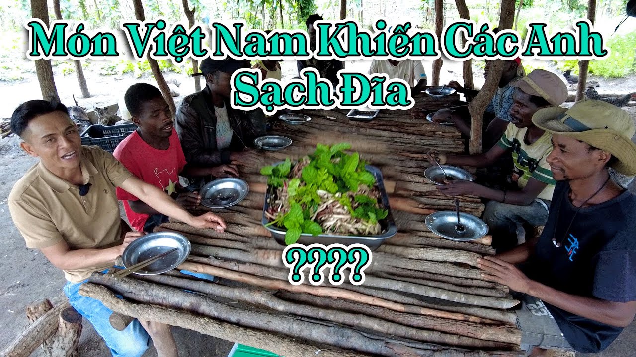 Hùng Kaka II Món Việt Nam Khiến Các Anh Sạch Đĩa