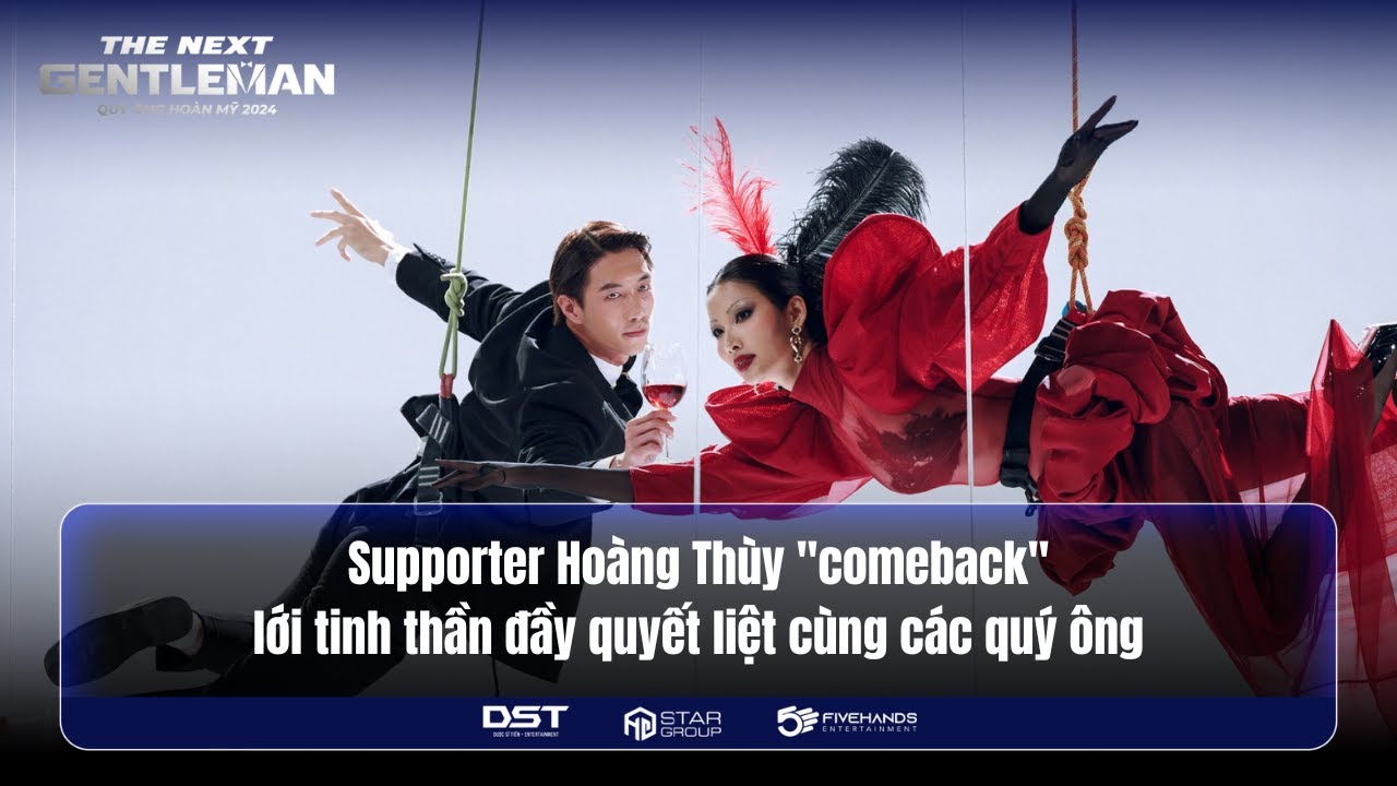 SUPPORTER HOÀNG THÙY "COMEBACK" LỚI TINH THẦN ĐẦY QUYẾT LIỆT CÙNG CÁC QUÝ ÔNG