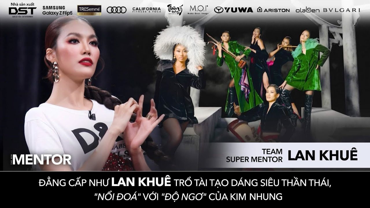 THE NEW MENTOR 2023 - NGƯỜI MẪU TOÀN NĂNG | LAN KHUÊ TRỔ TÀI HƯỚNG DẪN TEAM THỰC HIỆN THỬ THÁCH