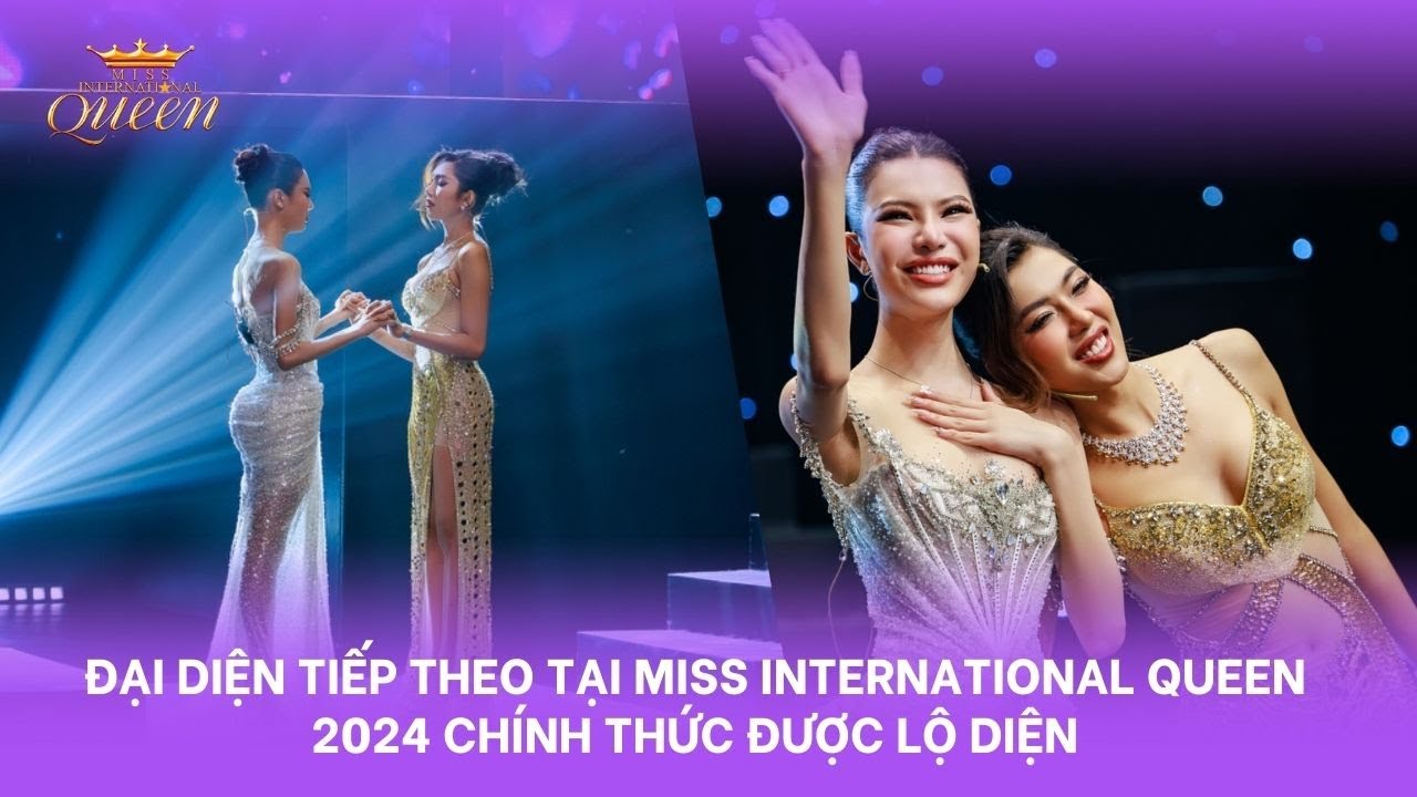 MIQVN - TẬP ĐẶC BIỆT | ĐẠI DIỆN TIẾP THEO TẠI MISS INTERNATIONAL QUEEN 2024 CHÍNH THỨC ĐƯỢC LỘ DIỆN