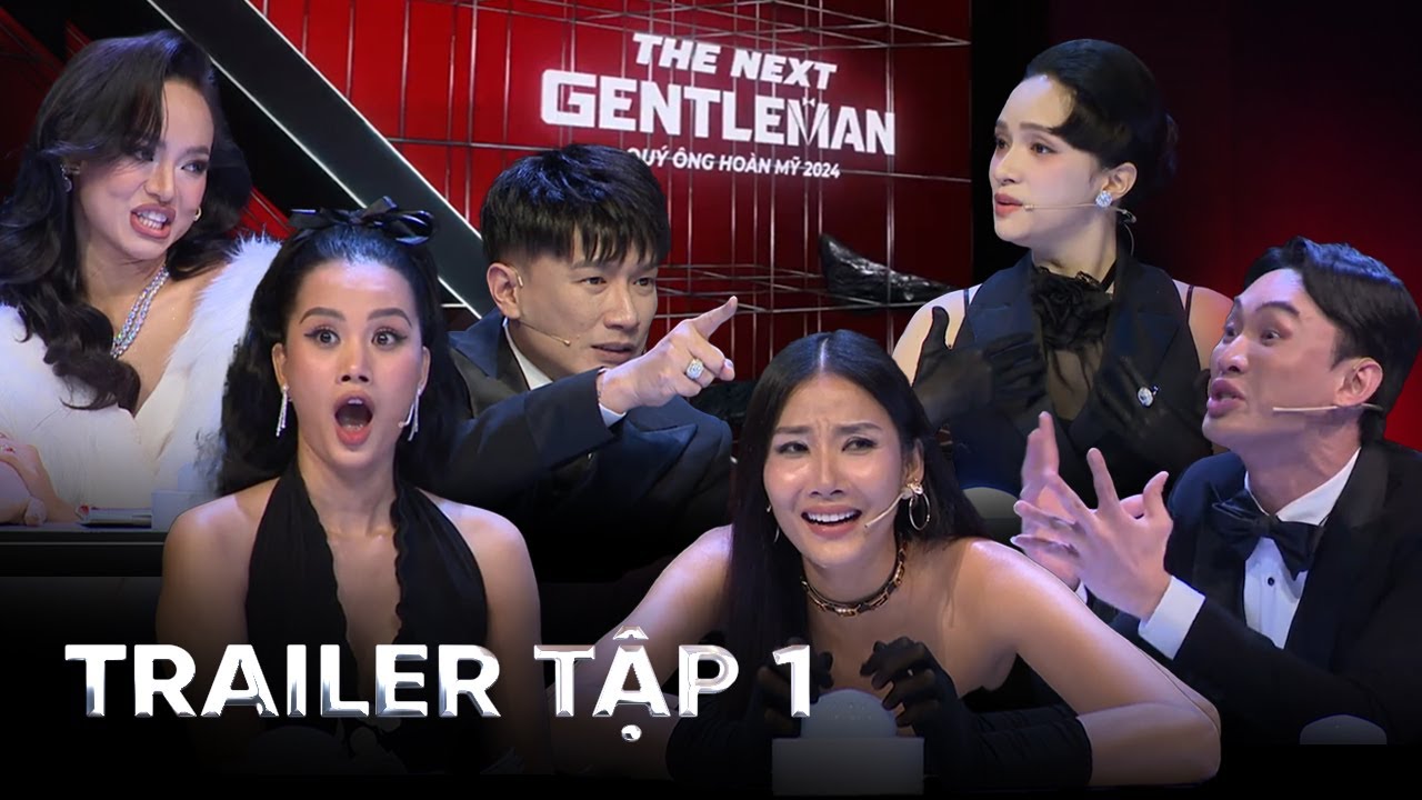 THE NEXT GENTLEMAN 2024 | TRAILER TẬP 1 - HÉ LỘ CUỘC CHIẾN SỐNG CÒN GIỮA CÁC QUÝ ÔNG