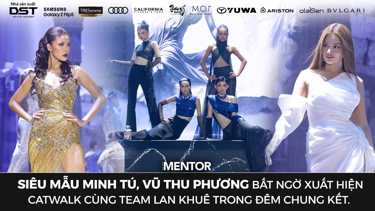 THE NEW MENTOR 2023 - NGƯỜI MẪU TOÀN NĂNG | SIÊU MẪU MINH TÚ, THU PHƯƠNG CATWALK CÙNG TEAM LAN KHUÊ