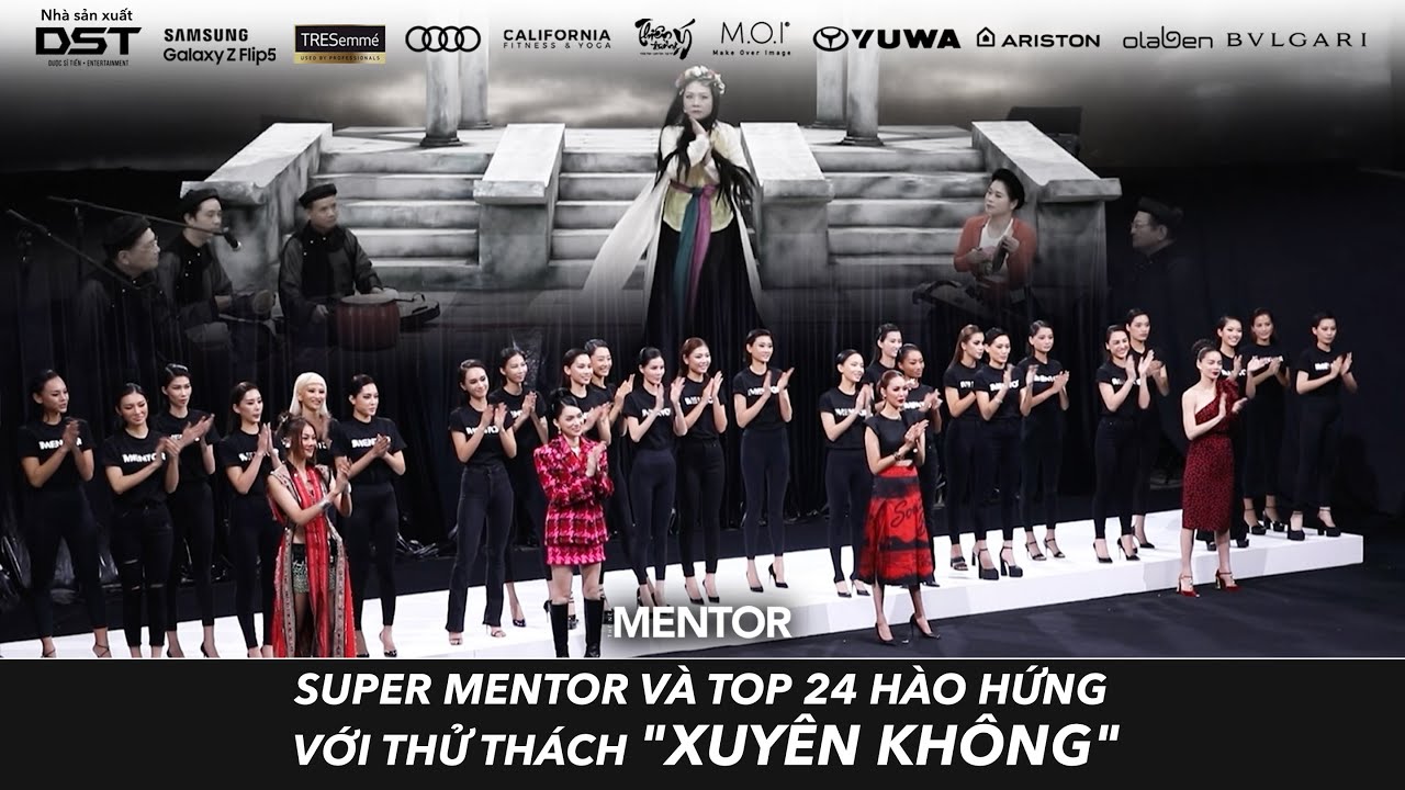 THE NEW MENTOR 2023 - NGƯỜI MẪU TOÀN NĂNG | SUPER MENTOR VÀ TOP 24 HÀO HỨNG THỬ THÁCH “XUYÊN KHÔNG”