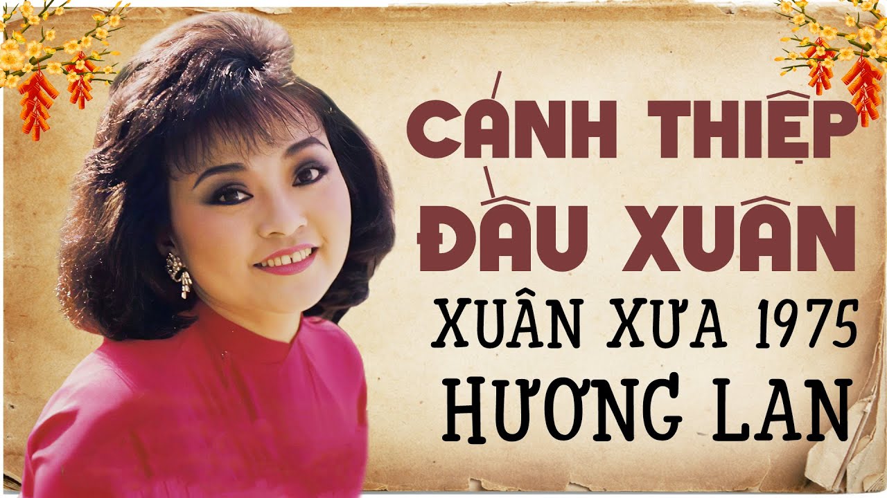 Cánh Thiệp Đầu Xuân - Hương Lan | Nhạc Xuân Xưa 1975 Danh Ca Hương Lan