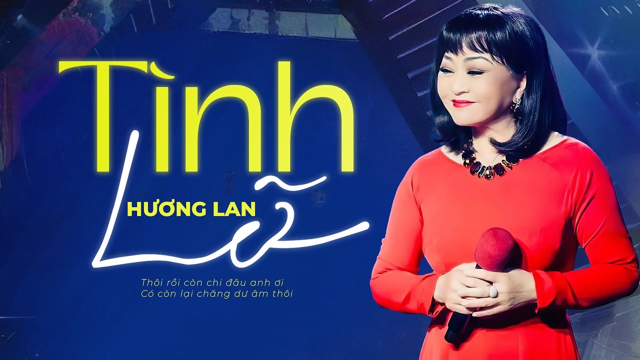 Tình Lỡ - Danh Ca Hương Lan | Tiếng Hát Đi Cùng Năm Tháng Trữ Tình