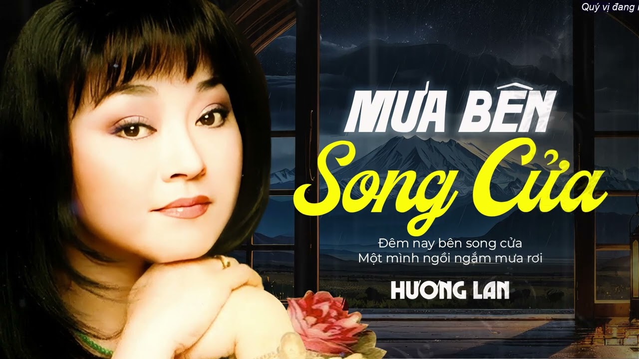 Mưa Bên Song Cửa - Danh Ca Hương Lan | Top 1 Giọng Ca Nhạc Vàng Trữ Tình Xưa