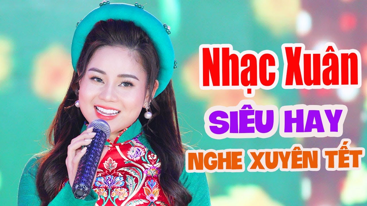 Liên Khúc Ước Nguyện Đầu Năm, Du Xuân - Nhạc Xuân Nghe Xuyên Tết Giáp Thìn 2024