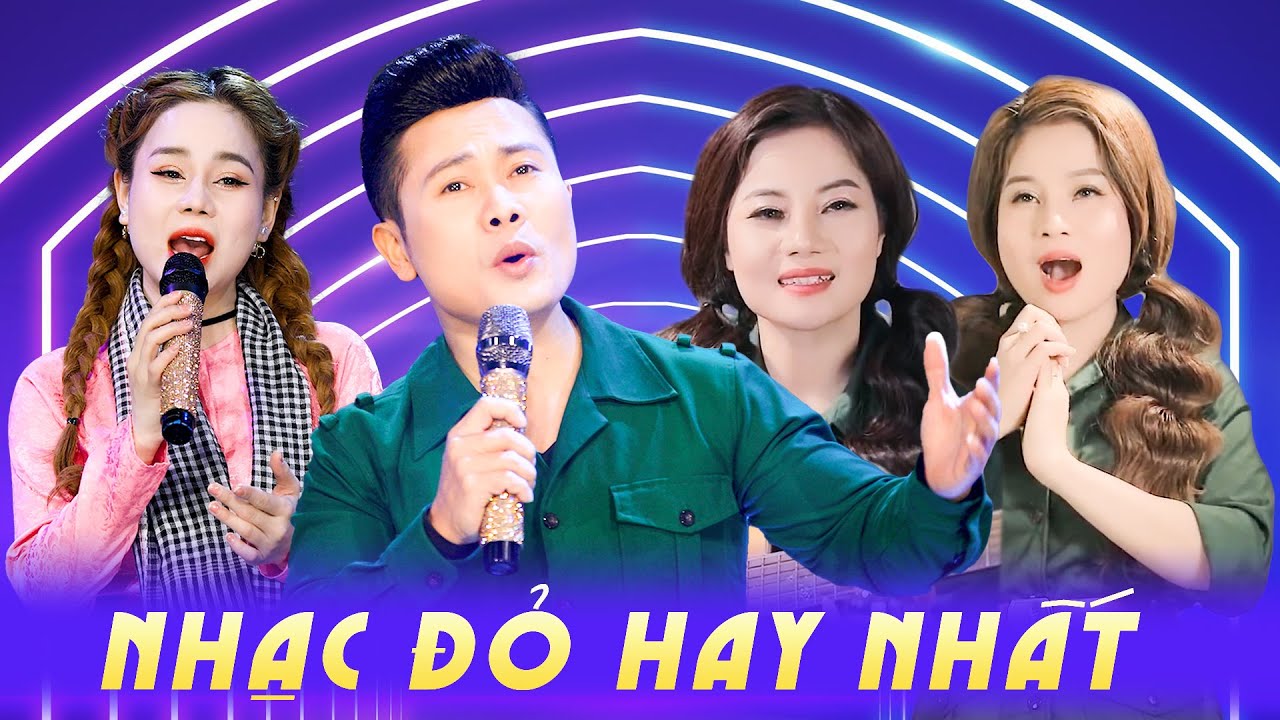 Nhạc Đỏ Cách Mạng NGHE LÀ NGHIỀN - Chào Em Cô Gái Lam Hồng, Hành Khúc Ngày Và Đêm