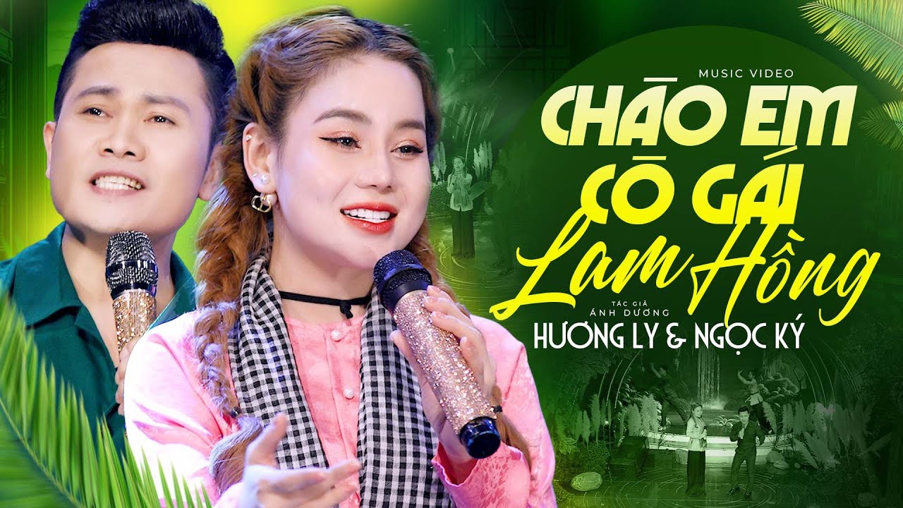 Quá Bất NGỜ Cặp Đôi Hát Song Ca - CHÀO EM CÔ GÁI LAM HỒNG - Hương Ly Sao Mai  ft Ngọc Ký, 4K