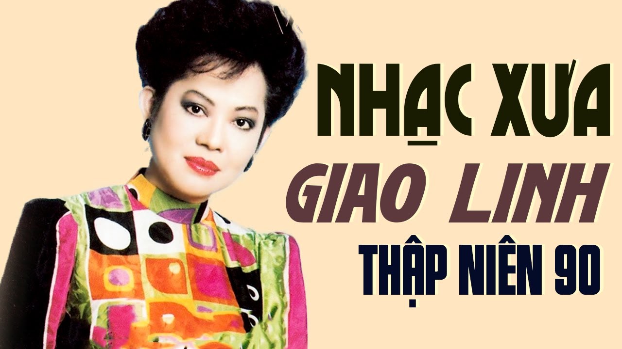 Tiễn Người Đi, Đọc Tin Trên Báo - Nhạc Xưa Chọn Lọc Hay Vô Cùng - Nữ Hoàng Sầu Muộn Giao Linh