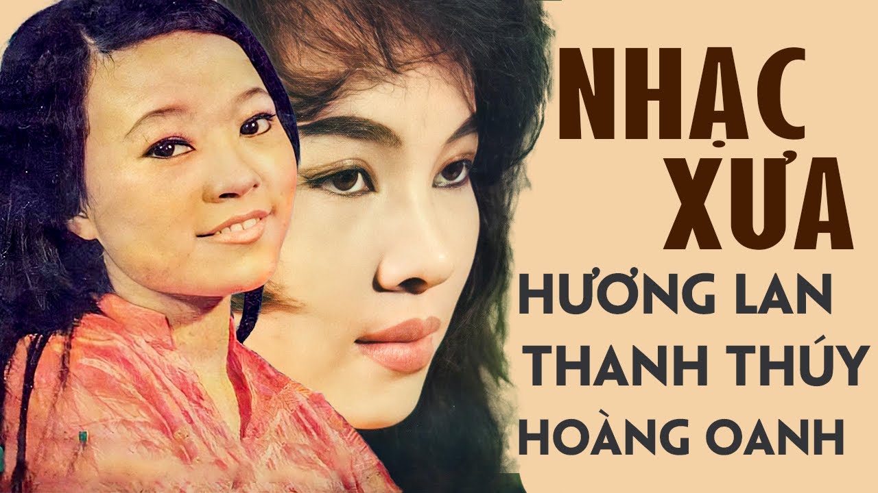 Hương Lan, Thanh Thúy, Hoàng Oanh, Thái Thanh - NHẠC XƯA 1975 Đắt Giá Ai Nghe Cũng Khóc