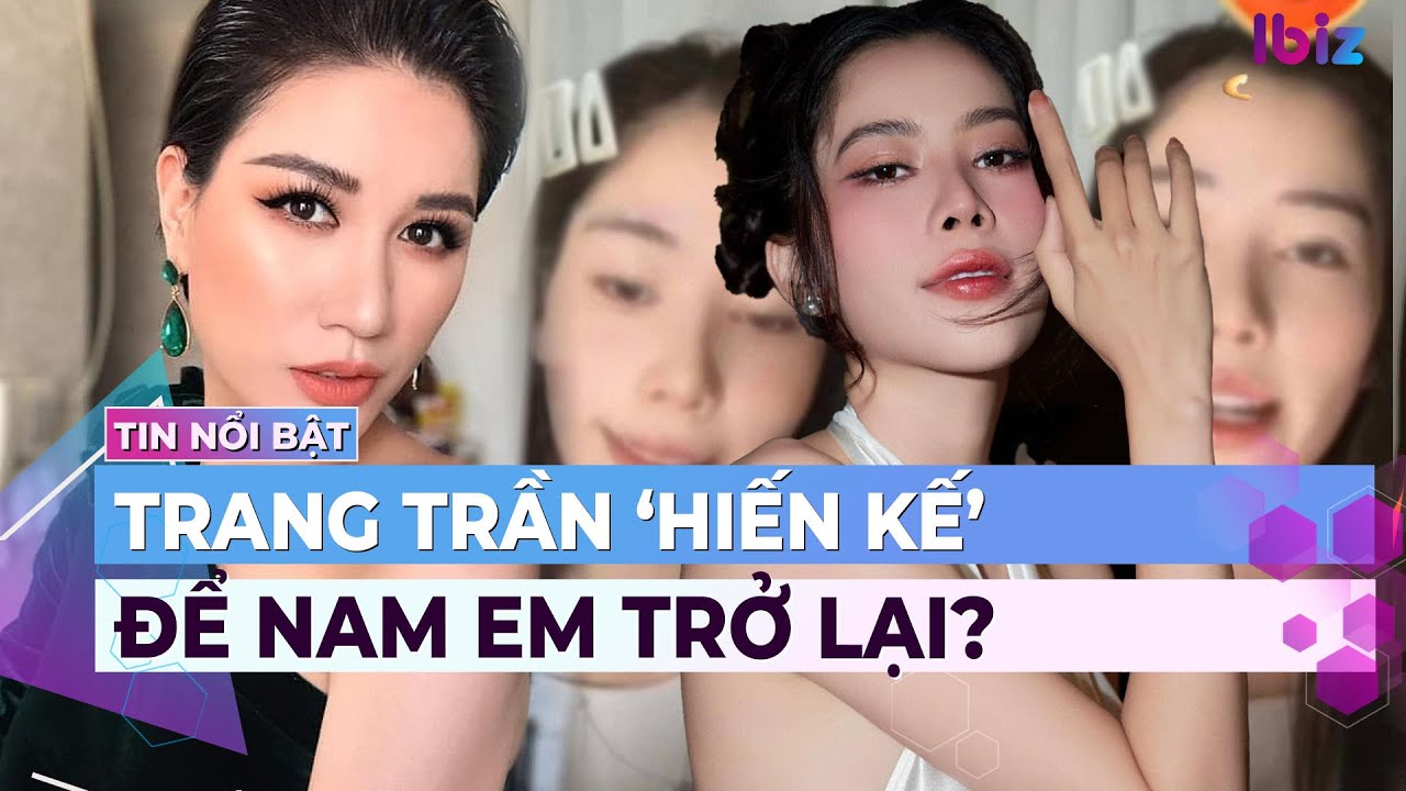 Trang Trần ‘hiến kế’ để Nam Em quay trở lại? | Giải trí hot 10/4 | Ibiz