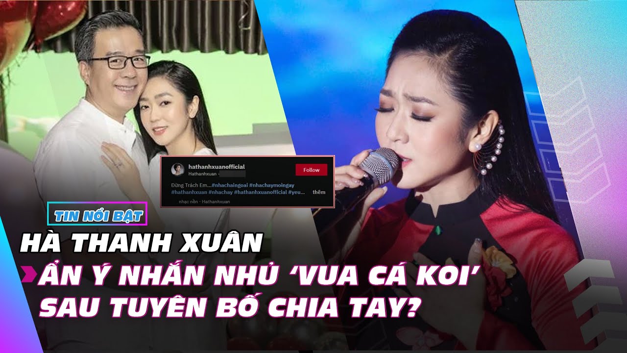 Hà Thanh Xuân ẩn ý nhắn nhủ ‘Vua cá koi’ sau tuyên bố chia tay?  | Giải trí hot 12/9 | Ibiz