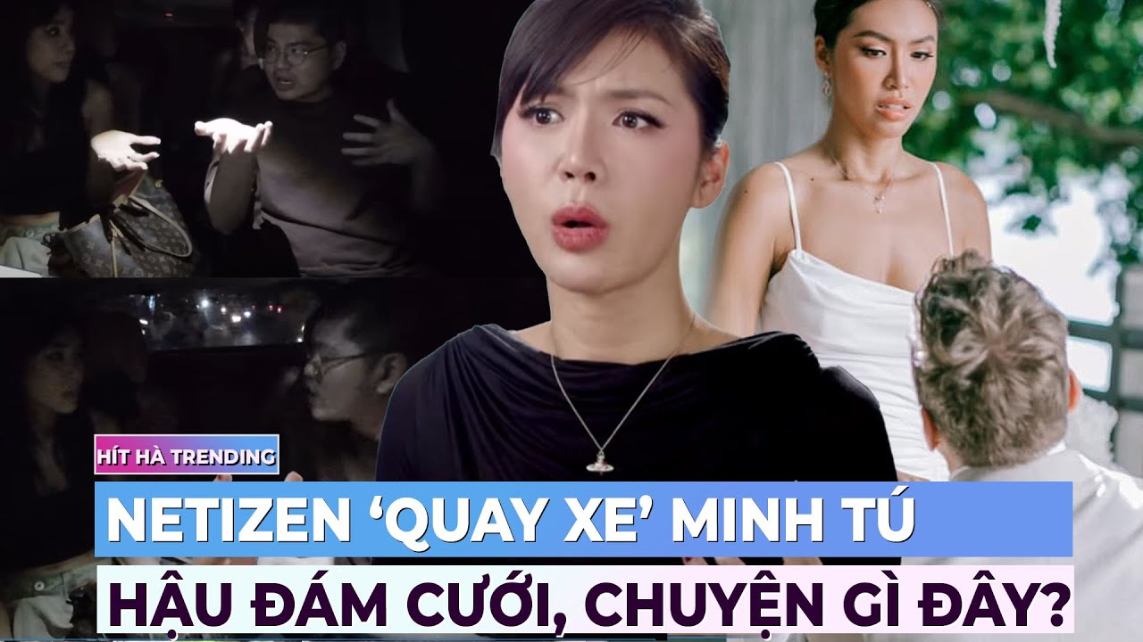 Netizen ‘quay xe’ với Minh Tú hậu đám cưới, chuyện gì đây? | Drama showbiz | Ibiz