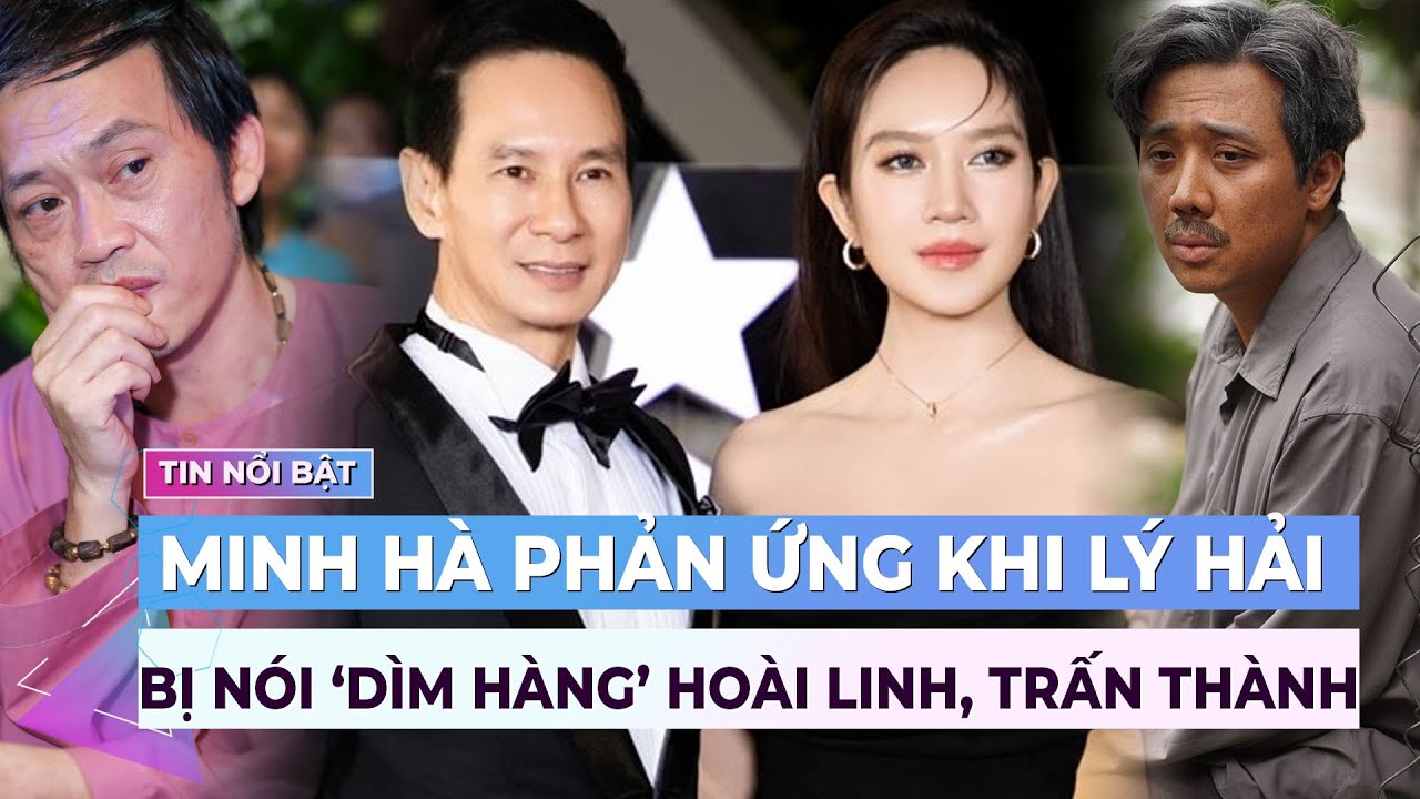 Minh Hà phản ứng khi Lý Hải bị nói ‘dìm hàng’ Hoài Linh, Trấn Thành | Giải trí hot 6/5 | Ibiz