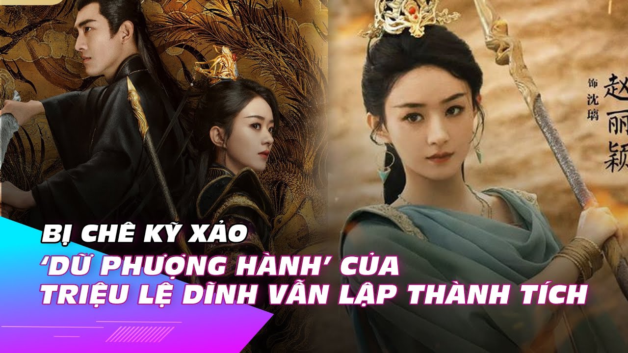 'Dữ Phượng Hành' của Triệu Lệ Dĩnh vẫn lập thành tích dù bị chê kỹ xảo | Ibiz